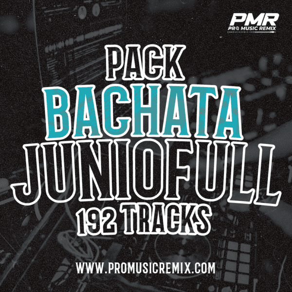 FULL PACK BACHATA JUNIO 2025 - 192 TRACKS