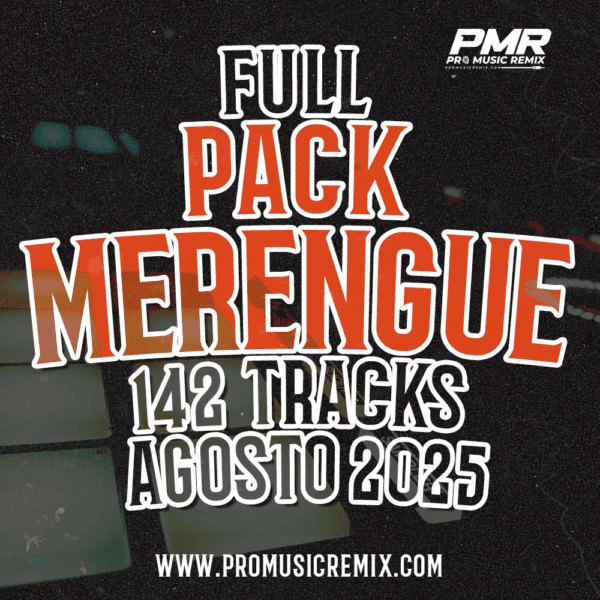 FULL PACK MERENGUE AGOSTO 2025 – 142 TRACKS