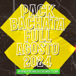 PACK BACHATA AGO 2024